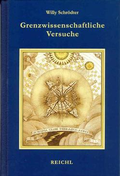 Grenzwissenschaftliche Versuche für jedermann von Schrödter,  Willy