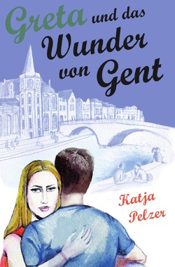 Greta und das Wunder von Gent von Pelzer,  Katja