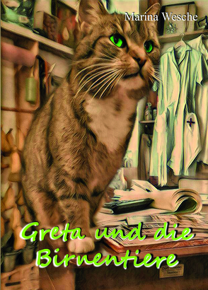 Greta und die Birnentiere von Wesche,  Marina