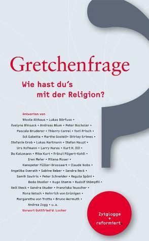 Gretchenfrage von Redaktion reformiert