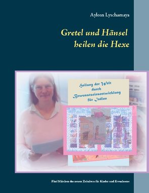 Gretel und Hänsel heilen die Hexe – 1 von Lyschamaya,  Ayleen