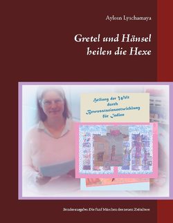 Gretel und Hänsel heilen die Hexe – 4 von Lyschamaya,  Ayleen