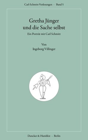 Gretha Jünger und die Sache selbst. von Villinger,  Ingeborg