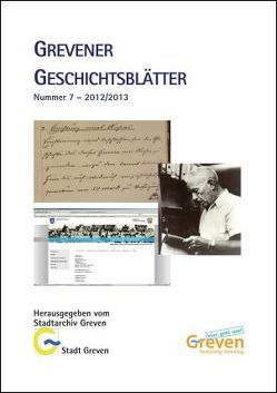 Grevener Geschichtsblätter. Publikationen aus dem Stadtarchiv Greven / 2012/2013 von Boldt,  Annekarin, Haves,  Angelika, Leclaire,  Christoph, Schröder,  Stefan