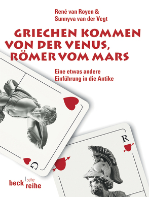 Griechen kommen von der Venus, Römer vom Mars von Löffelholz,  Annette, Royen,  René van, Vegt,  Sunnyva van der