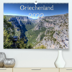 Griechenland 2022 – Zagorochoria und Vikos-Schlucht (Premium, hochwertiger DIN A2 Wandkalender 2022, Kunstdruck in Hochglanz) von Bob,  Alexander