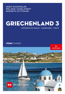 Törnführer Griechenland 3 von Dittmann,  Kenneth, Haselhorst,  Melanie, Radspieler,  Gerd