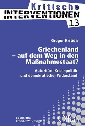 Griechenland – auf dem Weg in den Maßnahmestaat? von Kritidis,  Gregor