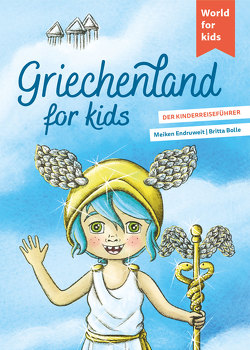 Griechenland for kids von Bolle,  Britta, Endruweit,  Meiken