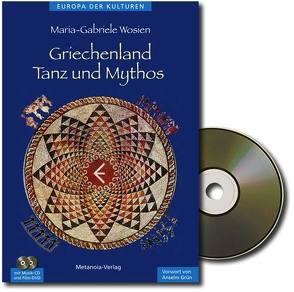 Griechenland – Tanz und Mythos (Buch+CD) von Grün,  Anselm, Wosien,  Maria-Gabriele