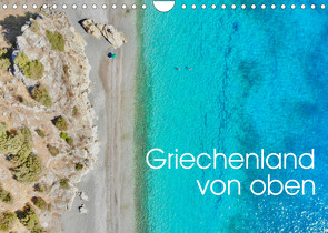 Griechenland von oben (Wandkalender 2022 DIN A4 quer) von Luisa Rüter & Dr. Johannes Jansen,  Dr.