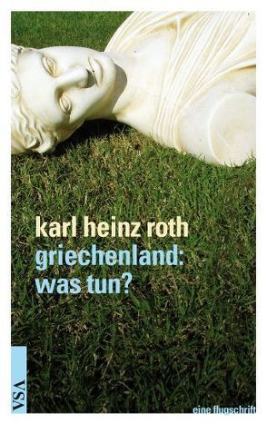 griechenland – was tun? von Roth,  Karl Heinz