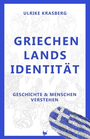 Griechenlands Identität von Krasberg,  Ulrike