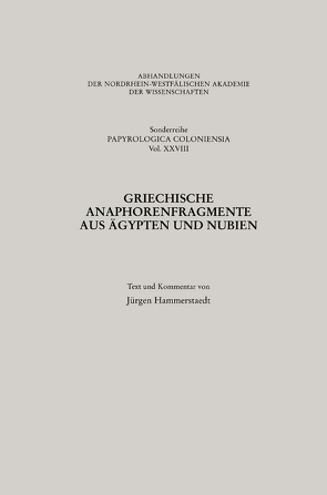 Griechische Anaphorenfragmente aus Ägypten und Nubien von Hammerstaedt,  Jürgen