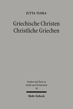 Griechische Christen – Christliche Griechen von Tloka,  Jutta