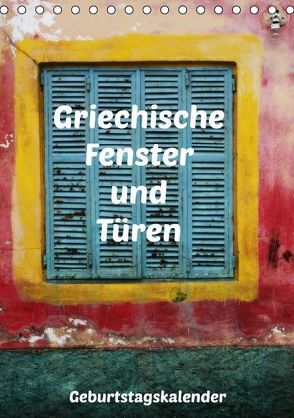 Griechische Fenster und Türen (Tischkalender immerwährend DIN A5 hoch) von JUSTART,  k.A.