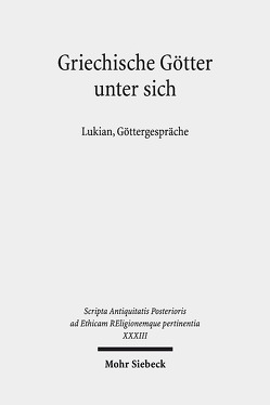 Griechische Götter unter sich von Bendlin,  Andreas, Berdozzo,  Fabio, Downie,  Janet, Nesselrath,  Heinz-Günther, Ritter,  Adolf Martin