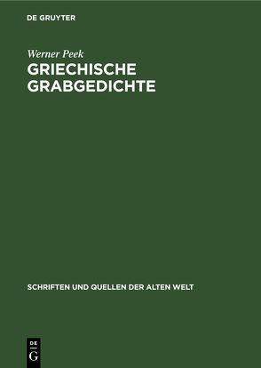 Griechische Grabgedichte von Peek,  Werner