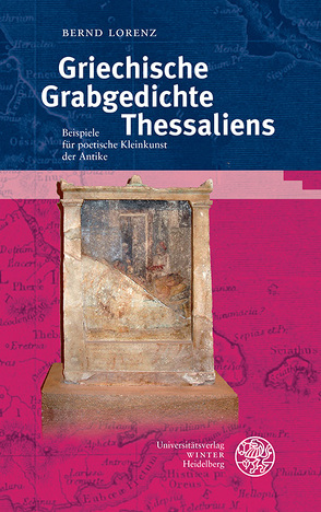 Griechische Grabgedichte Thessaliens von Lorenz,  Bernd