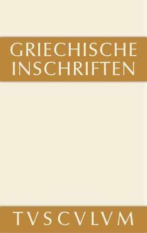 Griechische Inschriften als Zeugnisse des privaten und öffentlichen Lebens von Pfohl,  Gerhard