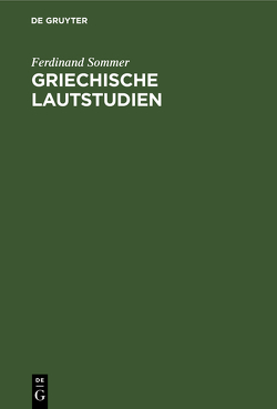 Griechische Lautstudien von Sommer,  Ferdinand