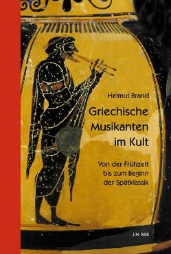 Griechische Musikanten im Kult von Brand,  Helmut