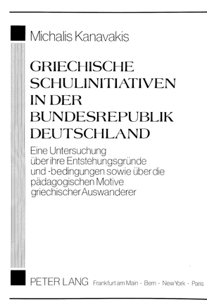 Griechische Schulinitiativen in der Bundesrepublik Deutschland von Kanavakis,  Michaelis