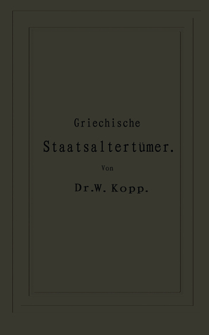 Griechische Staatsaltertümer von Kopp,  NA, Thumser,  NA