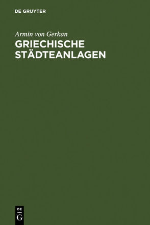 Griechische Städteanlagen von Gerkan,  Armin von