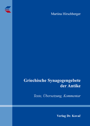 Griechische Synagogengebete der Antike von Hirschberger,  Martina