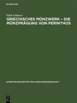 Griechisches Münzwerk – Die Münzprägung von Perinthos von Schönert,  Edith