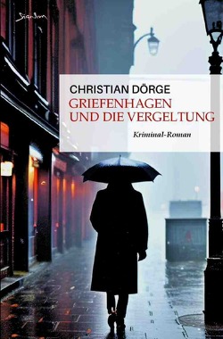 Griefenhagen und die Vergeltung von Dörge,  Christian