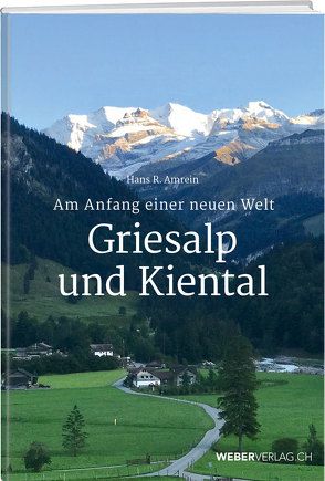 Griesalp und Kiental von Amrein,  Hans R.