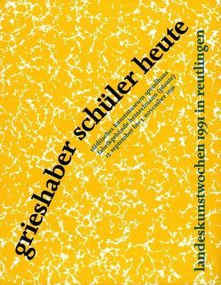 Grieshaber-Schüler heute von Antoni,  Irene, Friese,  Klaus G, Fürst,  Margot, Gallwitz,  Klaus, Grubert,  Beate, Oechsle,  Manfred, Reichert,  Josua, Wirth,  Günther