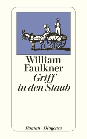 Griff in den Staub von Faulkner,  William, Kahn,  Harry