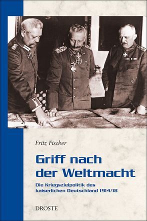 Griff nach der Weltmacht von Fischer,  Fritz