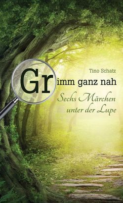 Grimm ganz nah von Schatz,  Tino