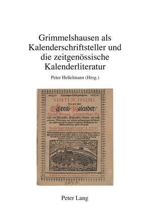 Grimmelshausen als Kalenderschriftsteller und die zeitgenössische Kalenderliteratur von Heßelmann,  Peter