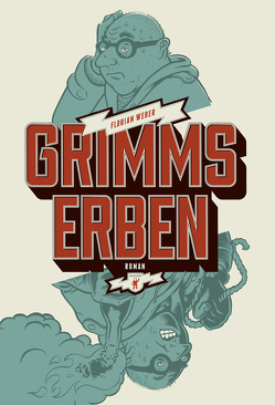 Grimms Erben von Büschl,  Kai, Weber,  Florian