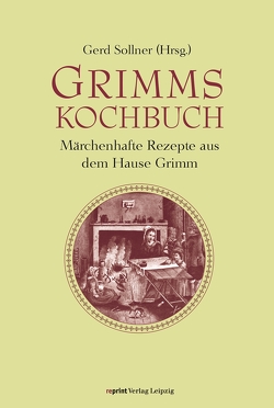 Grimms Kochbuch von Sollner,  Gerd