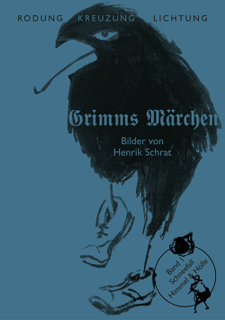 Grimms Märchen Band 1: Schneefall von Gomringer,  Nora, Grimm,  Jacob, Grimm,  Wilhelm, Schrat,  Henrik