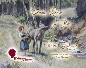 Grimms Märchen off Platt von Loch,  Herbert, Zimmer,  Anja, Zimmer,  Stefan