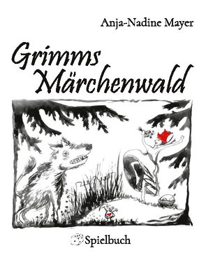 Grimms Märchenwald von Mayer,  Anja-Nadine