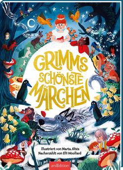 Grimms schönste Märchen von Altés,  Marta, Boese,  Cornelia, Grimm,  Gebrüder, Woollard,  Elli