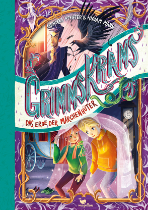 Grimmskrams – Das Erbe der Märchenhüter von Kister,  Kristina, Marikka Pfeiffer / Miriam Mann