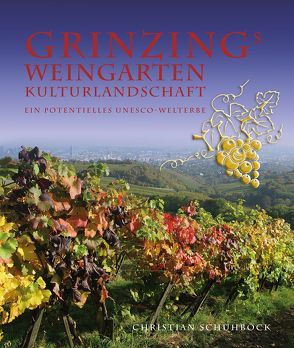 Grinzing – Weingarten Kulturlandschaft von Schuhböck,  Christian