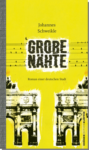 Grobe Nähte von Schweikle,  Johannes