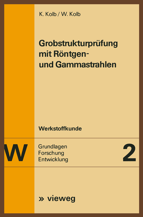 Grobstrukturprüfung mit Röntgen- und Gammastrahlen von Kolb,  Klaus