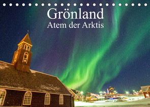 Grönland – Atem der Arktis (Tischkalender 2023 DIN A5 quer) von Rauber,  Benjamin