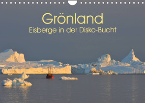 Grönland: Eisberge in der Disko Bucht (Wandkalender 2023 DIN A4 quer) von Weiß,  Elmar